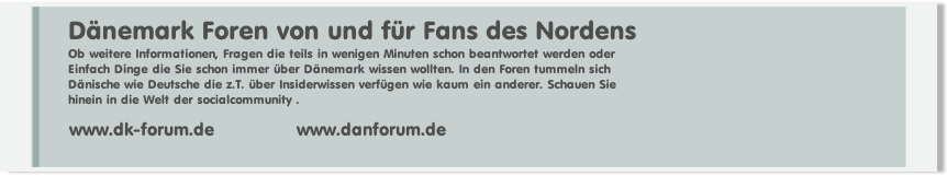 www.dk-forum.de               www.danforum.de
